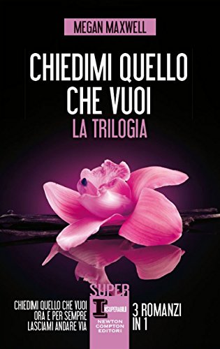 Recensione "Chiedimi quello che vuoi" La Trilogia di Megan Maxwell