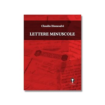 Recensione “Lettere minuscole” di Claudio Dionesalvi