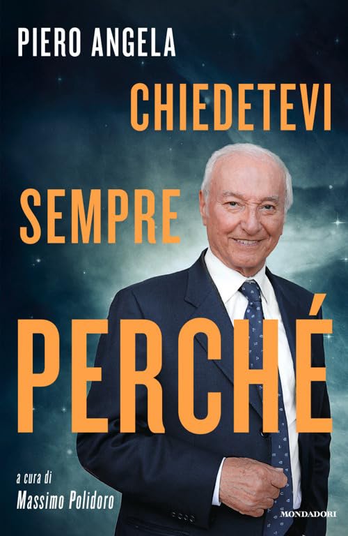 L’ultima lezione di Piero Angela: un viaggio tra i segreti del Cosmo per nutrire la nostra curiosità