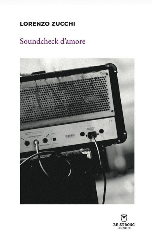 Recensione “Soundcheck d’amore” di Lorenzo Zucchi