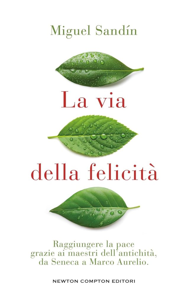 Miguel Sandín e la bussola dello stoicismo: ritrovare la pace interiore con La via della felicità