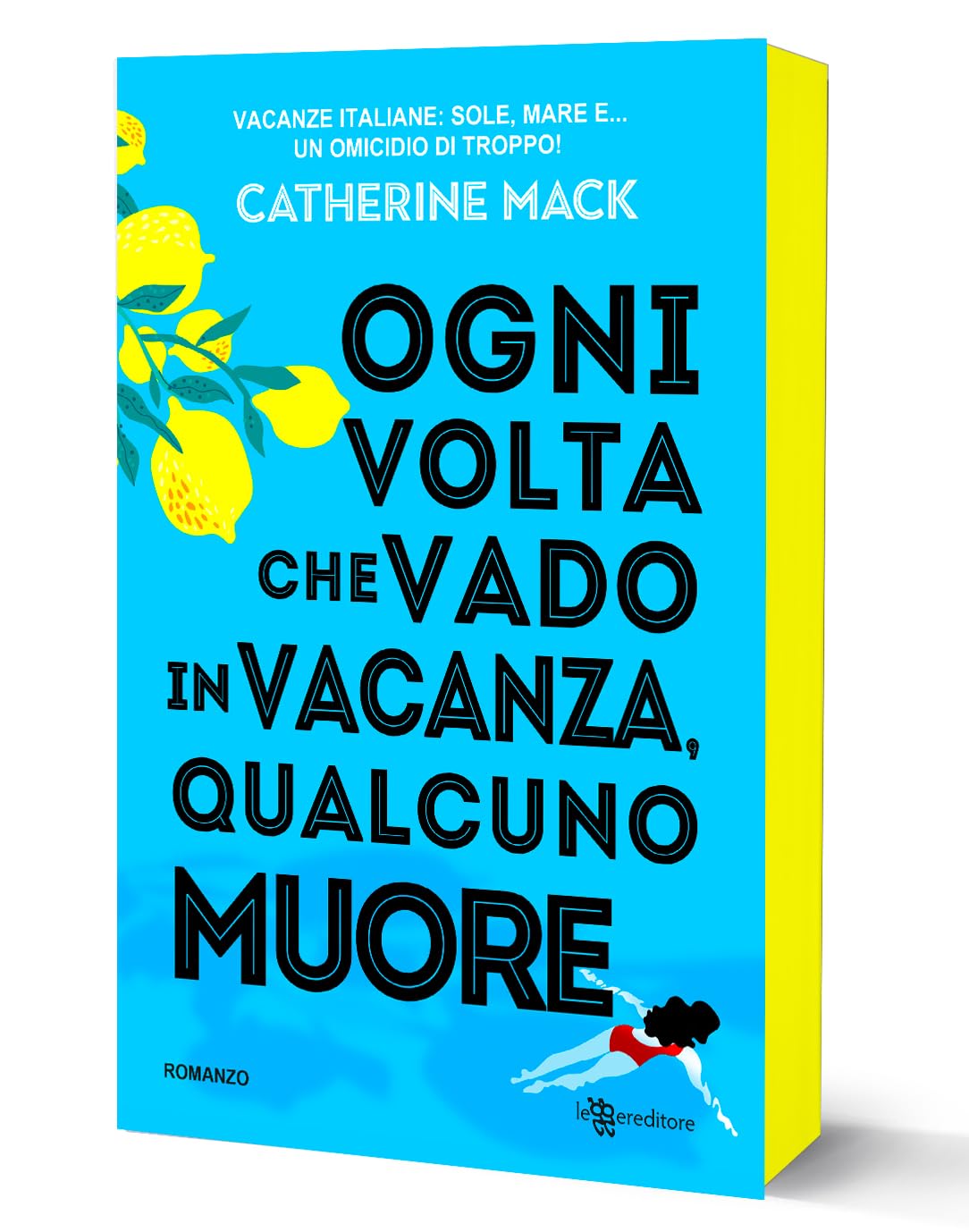 Recensione “Ogni volta che vado in vacanza qualcuno muore” di Catherine Mack