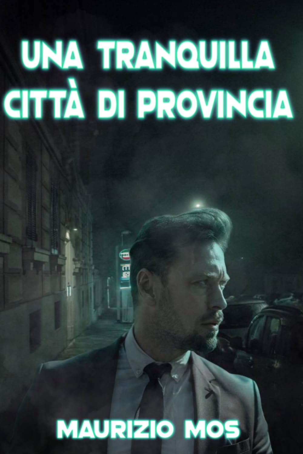 Recensione “Una tranquilla città di provincia” di Maurizio Mos
