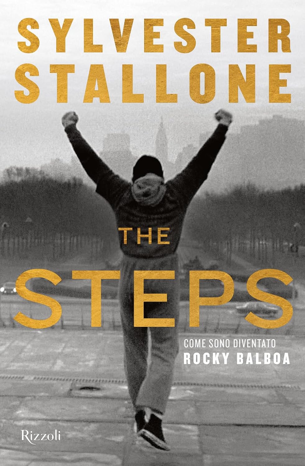 La scalata verso il mito: Sylvester Stallone si racconta nell’autobiografia “The steps. Come sono diventato Rocky Balboa”